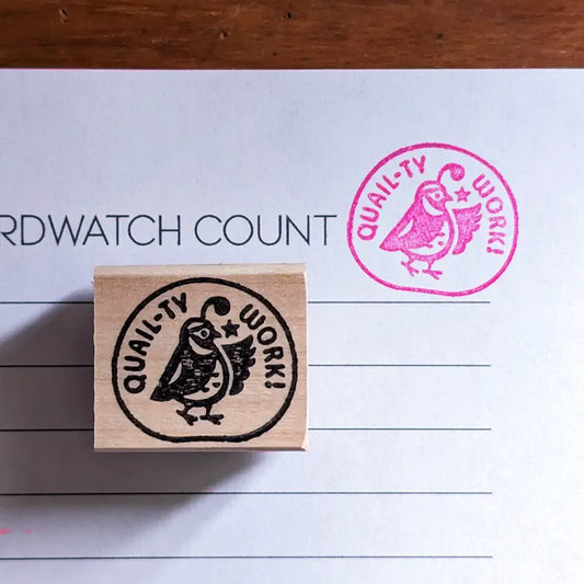 “Quail-ty Work!” Rubber Stamp